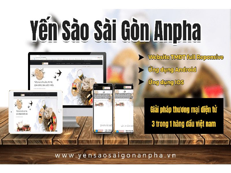 Thiết kế app bán hàng cho công ty Yến Xào Sài Gòn Anpha